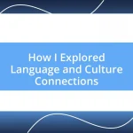 How I Explored Language and Culture Connections