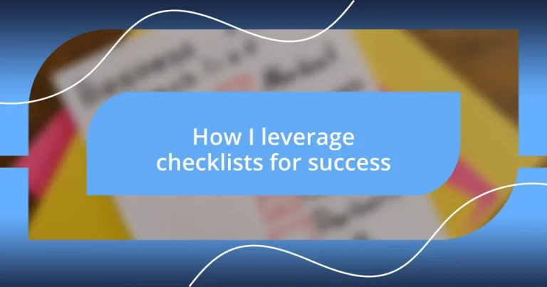 How I leverage checklists for success