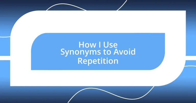 How I Use Synonyms to Avoid Repetition