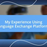 My Experience Using Language Exchange Platforms