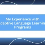 My Experience with Adaptive Language Learning Programs