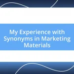 My Experience with Synonyms in Marketing Materials