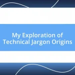 My Exploration of Technical Jargon Origins