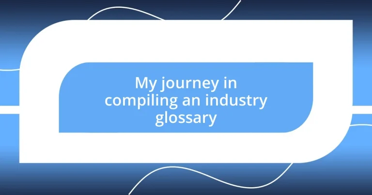 My journey in compiling an industry glossary