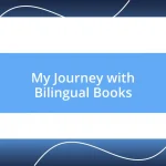 My Journey with Bilingual Books