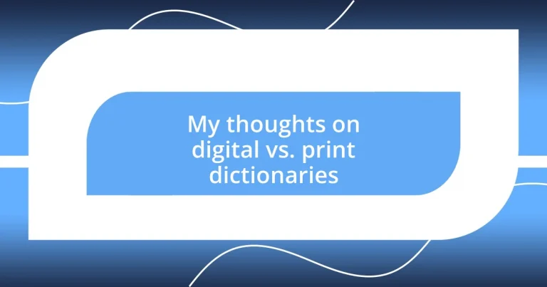 My thoughts on digital vs. print dictionaries