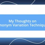 My Thoughts on Synonym Variation Techniques