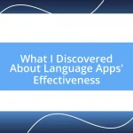 What I Discovered About Language Apps’ Effectiveness