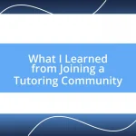 What I Learned from Joining a Tutoring Community