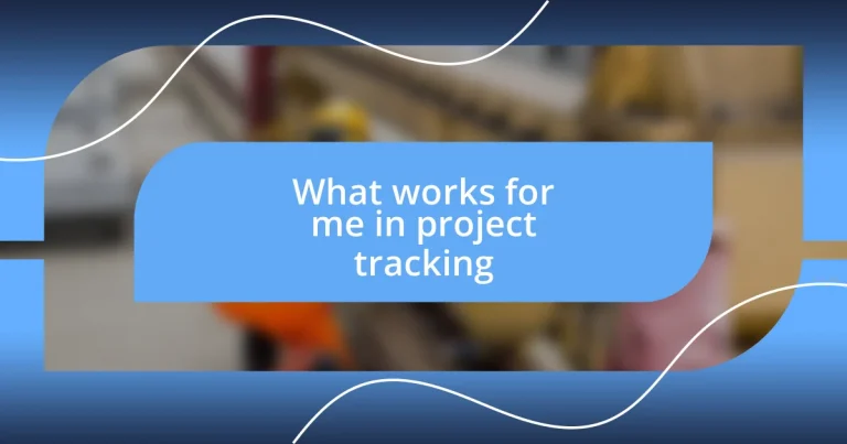 What works for me in project tracking